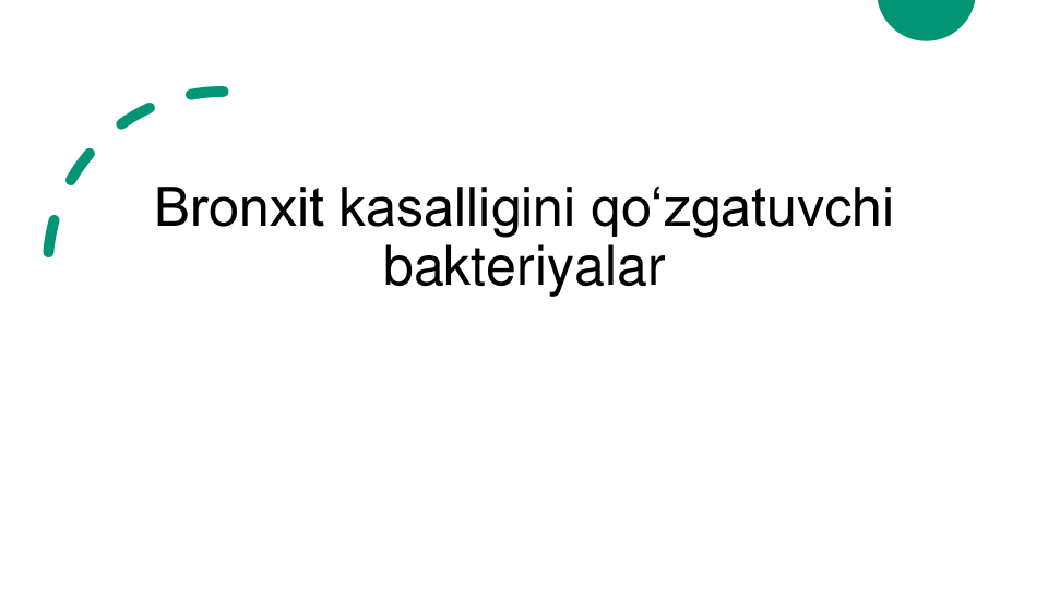 Bronxit kasalligini qoʻzgatuvchi 
bakteriyalar
