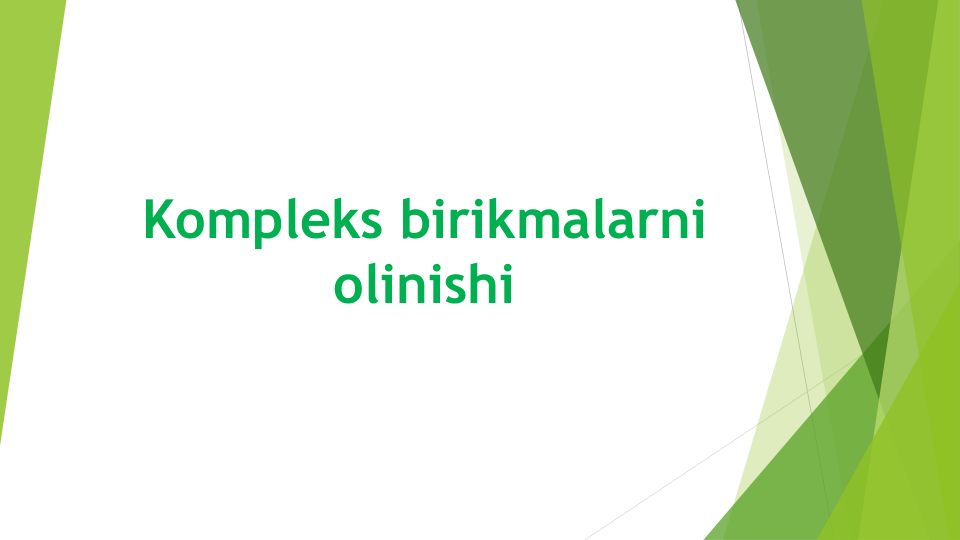 Kompleks birikmalarni
olinishi
