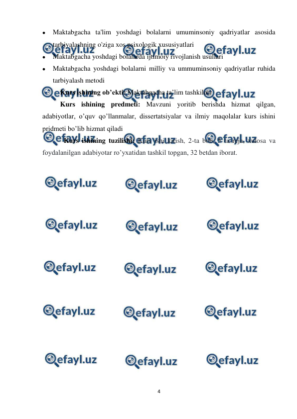  
4 
 
 
Maktabgacha ta'lim yoshdagi bolalarni umuminsoniy qadriyatlar asosida 
tarbiyalashning o'ziga xos psixologik xususiyatlari 
 
Maktabgacha yoshdagi bolalarda ijtimoiy rivojlanish usullari  
 
Maktabgacha yoshdagi bolalarni milliy va ummuminsoniy qadriyatlar ruhida 
tarbiyalash metodi 
Kurs ishining ob’ekti: Maktabgacha ta’lim tashkiloti 
Kurs ishining predmeti: Mavzuni yoritib berishda hizmat qilgan, 
adabiyotlar, o’quv qo’llanmalar, dissertatsiyalar va ilmiy maqolalar kurs ishini 
pridmeti bo’lib hizmat qiladi 
Kurs ishining tuzilishi: Kurs ishi kirish, 2-ta bob, 5 ta reja, xulosa va 
foydalanilgan adabiyotar ro’yxatidan tashkil topgan, 32 betdan iborat. 
 
 
 
