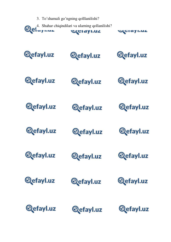  
 
3. To’shamali go’ngning qolllanilishi? 
4. Shahar chiqindilari va ularning qollanilishi? 
 
