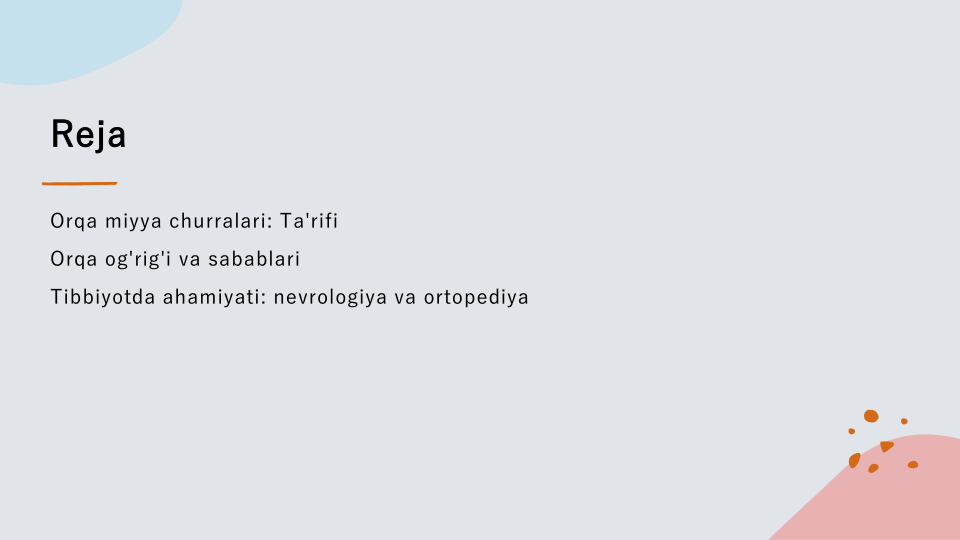 Reja
Orqa miyya churralari: Ta'rifi
Orqa og'rig'i va sabablari
Tibbiyotda ahamiyati: nevrologiya va ortopediya
